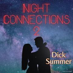 Night Connections 2 Audiobook, by Dick Summer