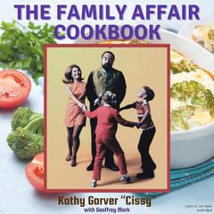 The Family Affair Cookbook Audiobook, by Kathy Garver
