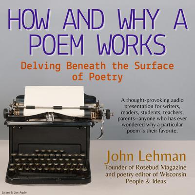 How and Why a Poem Works Audiobook, by John Lehman