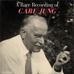 A Rare Recording of Carl Jung Audiobook, by Carl Jung