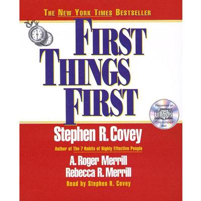 First Things First Audiobook, by Stephen R. Covey