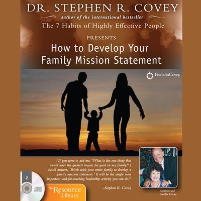 How to Develop Your Family Mission Statement Audiobook, by Stephen R. Covey