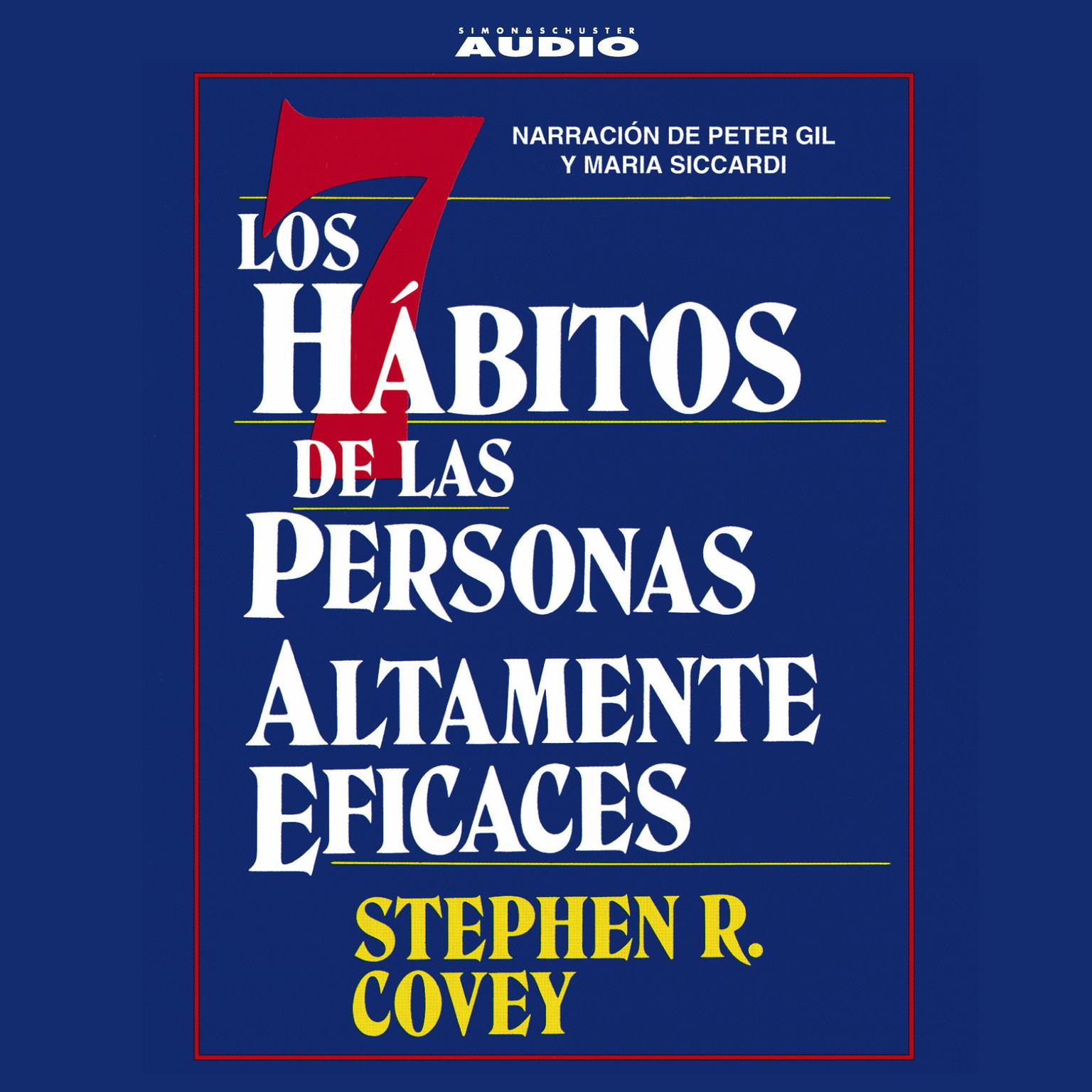 Los Siete Habitos de las Personas Altamente Eficaces (Abridged) Audiobook, by Stephen R. Covey