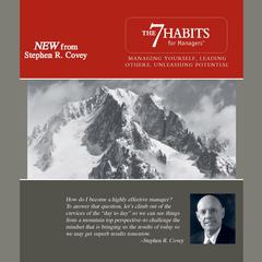 The 7 Habits for Managers: Managing Yourself, Leading Others, Unleashing Potential Audiobook, by Stephen R. Covey