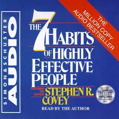 The 7 Habits Of Highly Effective People Audiobook, by Stephen R. Covey