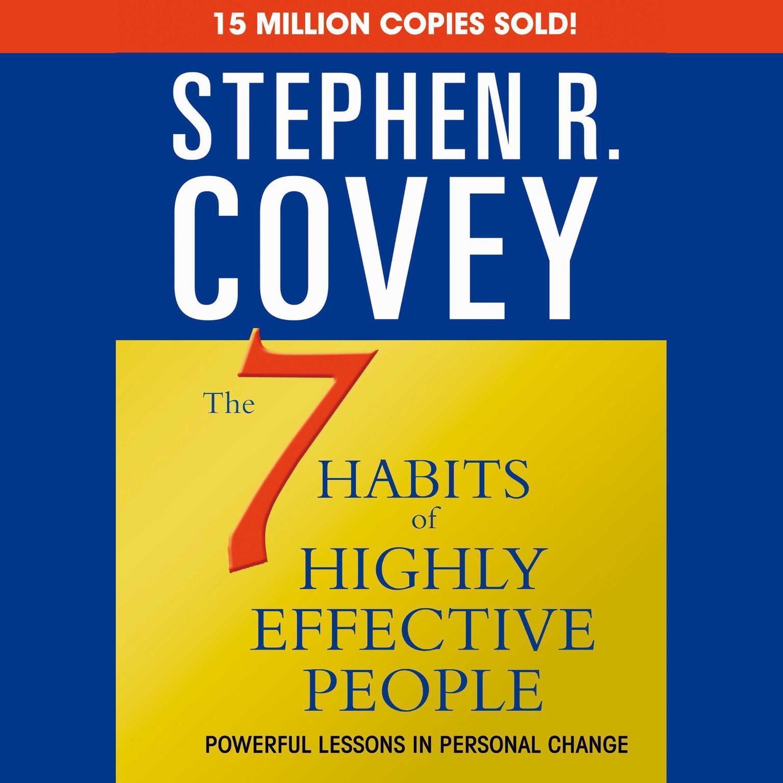 The 7 Habits of Highly Effective People & The 8th Habit (Abridged): (Special Six-Hour Abridgment) Audiobook, by Stephen R. Covey