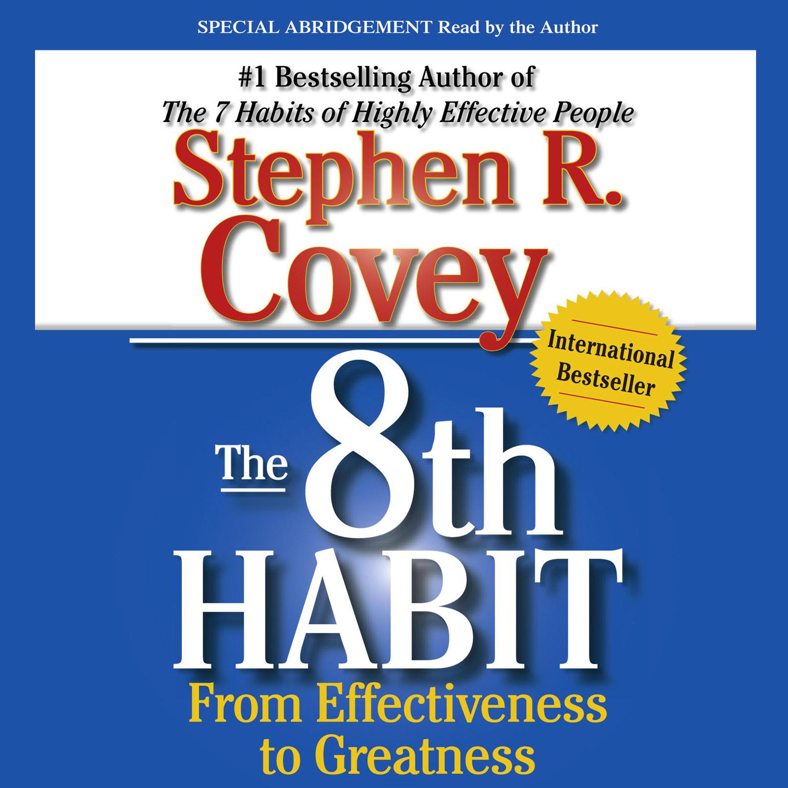 The 8th Habit (Abridged): From Effectiveness to Greatness Audiobook, by Stephen R. Covey
