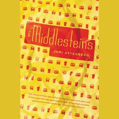 The Middlesteins: A Novel Audiobook, by Jami Attenberg