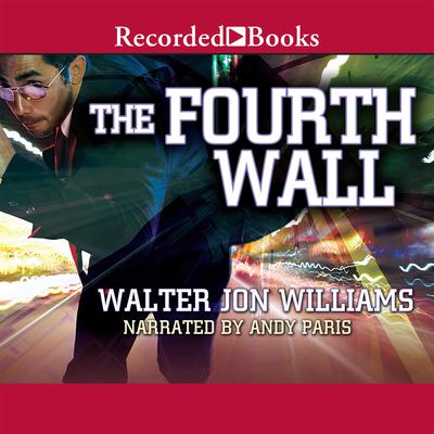 Fourth Wall Audiobook, by Walter Jon Williams