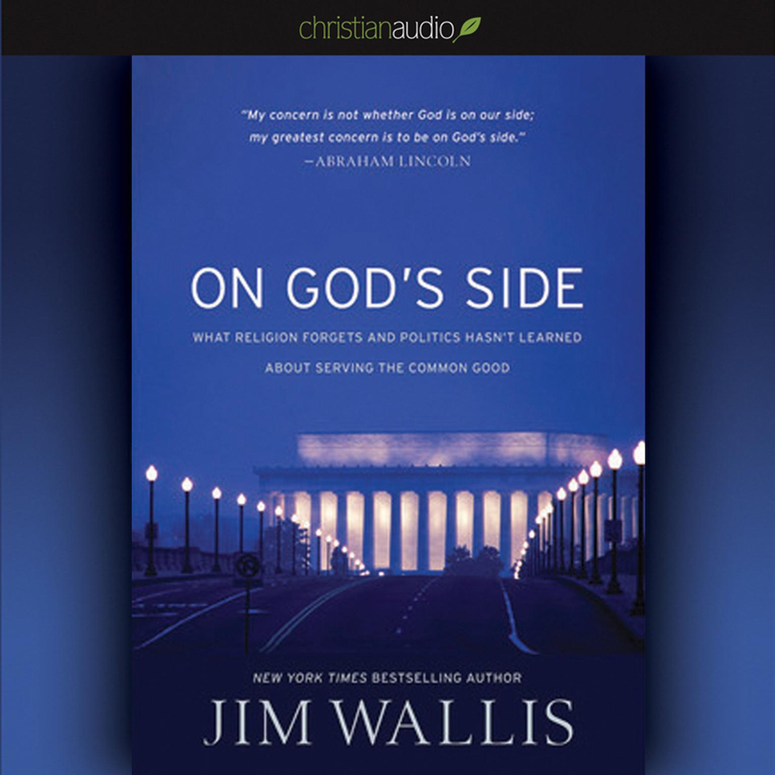 On Gods Side: What Religion Forgets and Politics Hasnt Learned about Serving the Common Good Audiobook, by Jim Wallis