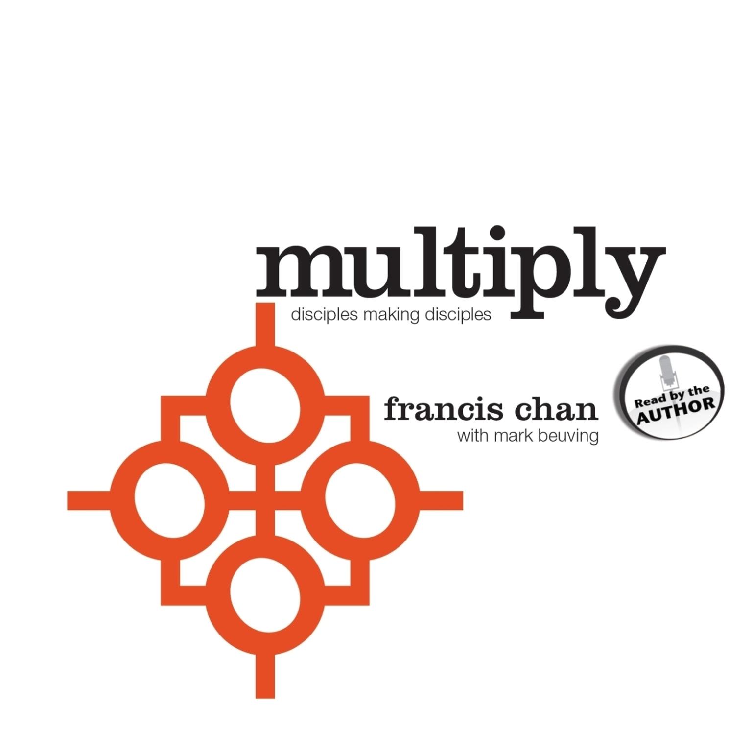 Multiply: Disciples Making Disciples Audiobook, by Francis Chan