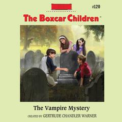 The Vampire Mystery Audiobook, by Gertrude Chandler Warner