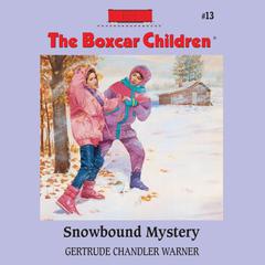 Snowbound Mystery Audiobook, by Gertrude Chandler Warner