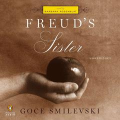 Freuds Sister: A Novel Audiobook, by Goce Smilevski