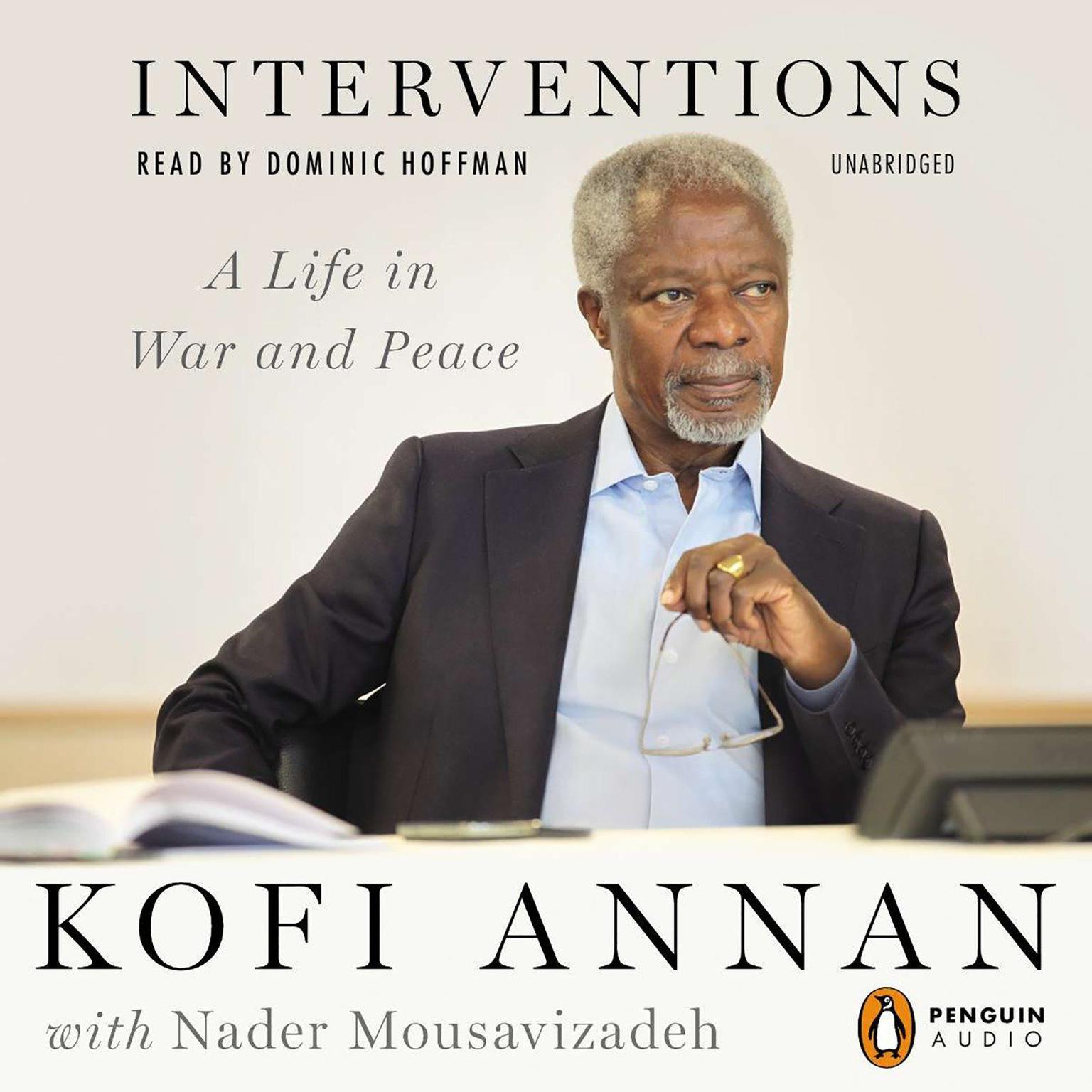 Interventions: A Life in War and Peace Audiobook, by Kofi Annan