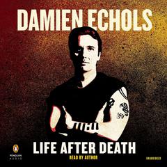 Life After Death Audiobook, by Damien Echols
