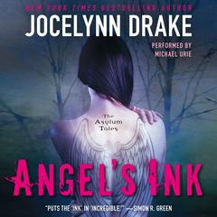 Angels Ink: The Asylum Tales Audiobook, by Jocelynn Drake