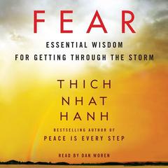 Fear: Essential Wisdom for Getting Through the Storm Audiobook, by Thich Nhat Hanh
