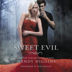 Sweet Evil Audiobook, by Wendy Higgins
