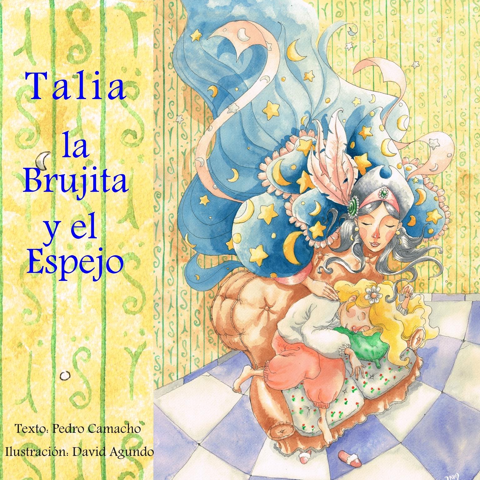 Un Cuento de Hadas Diferente I. Talia, la Brujita y el Espejo (Abridged) Audiobook, by Pedro Camacho Camacho