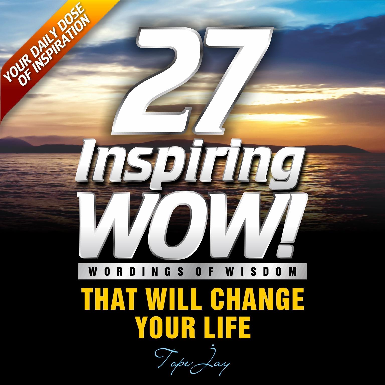 27 Inspiring Wordings of wisdom Audiobook, by Tope Jay
