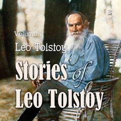 Stories of Leo Tolstoy Volime 1 Audiobook, by Leo Tolstoy