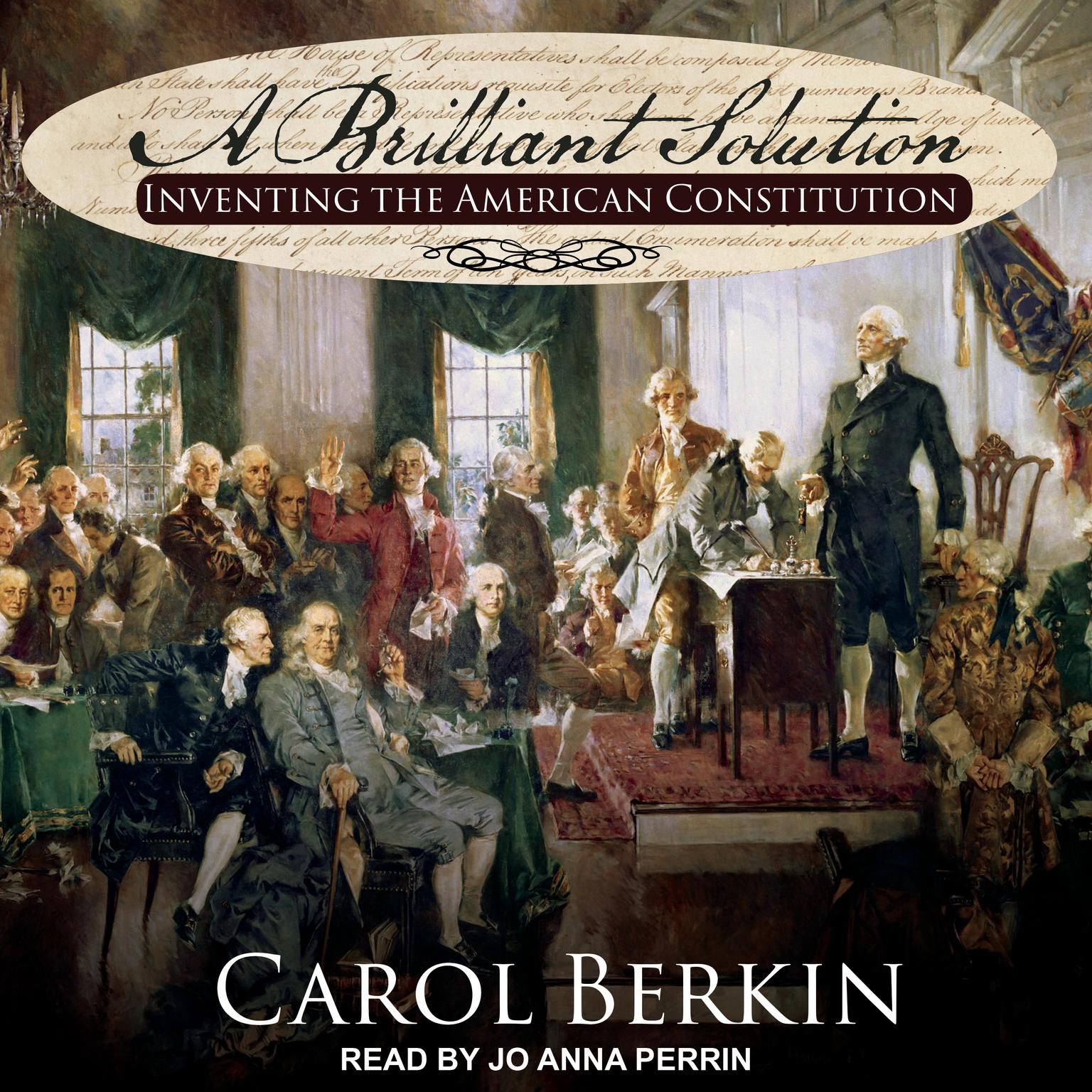 A Brilliant Solution: Inventing the American Constitution Audiobook