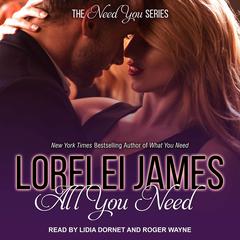 All You Need Audiobook, by Lorelei James