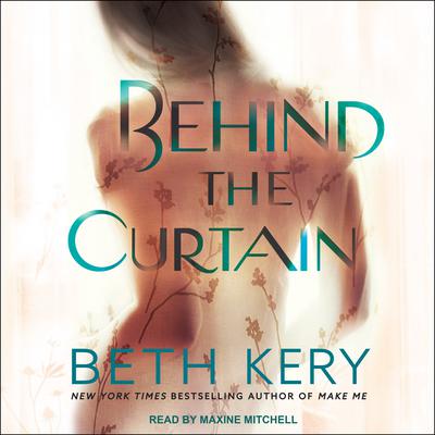 Behind the Curtain Audiobook, by Beth Kery
