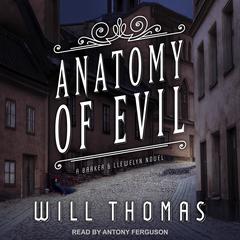 Anatomy of Evil Audiobook, by Will Thomas