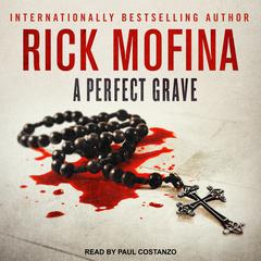 A Perfect Grave Audiobook, by Rick Mofina