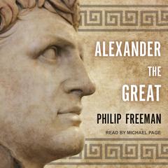 Alexander the Great Audiobook, by Philip Freeman