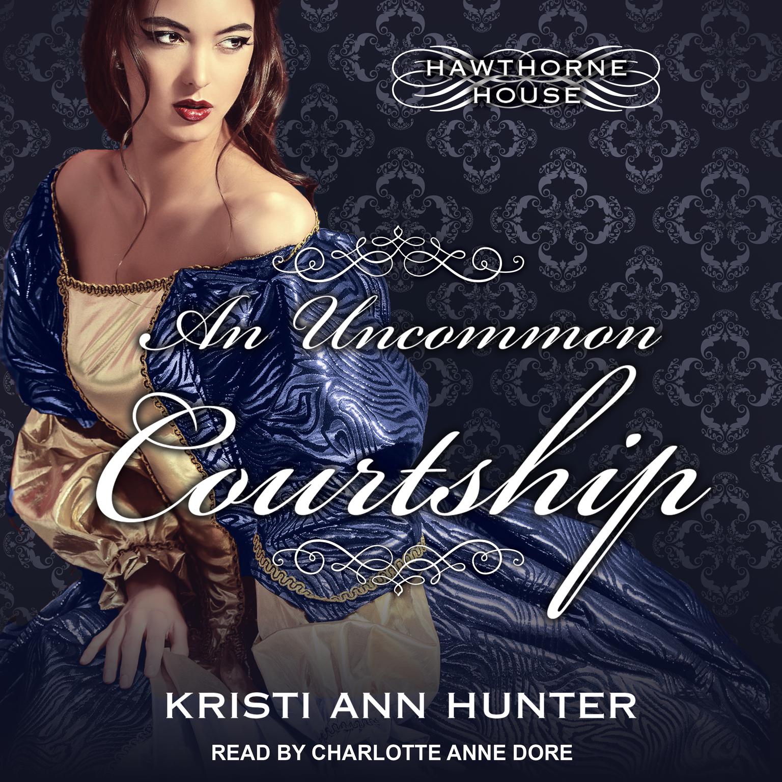 An Uncommon Courtship Audiobook, by Kristi Ann Hunter
