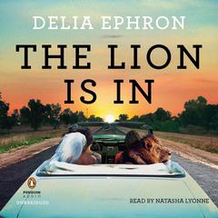 The Lion is In Audiobook, by Delia Ephron