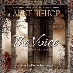 The Voice: An Ephemera Novella Audiobook, by Anne Bishop