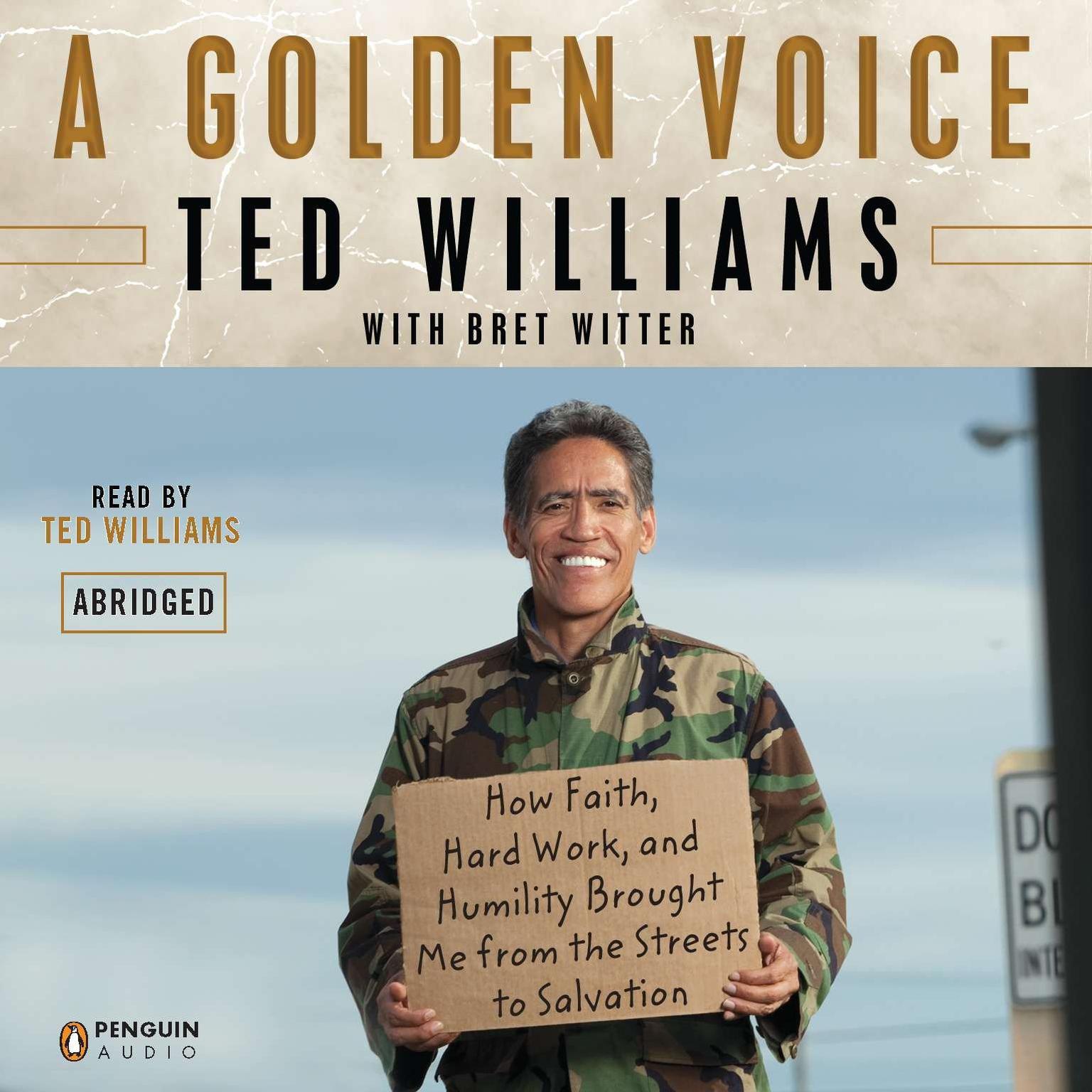 A Golden Voice: How Faith, Hard Work, and Humility Brought Me from the Streets to Salvation Audiobook, by Ted Williams