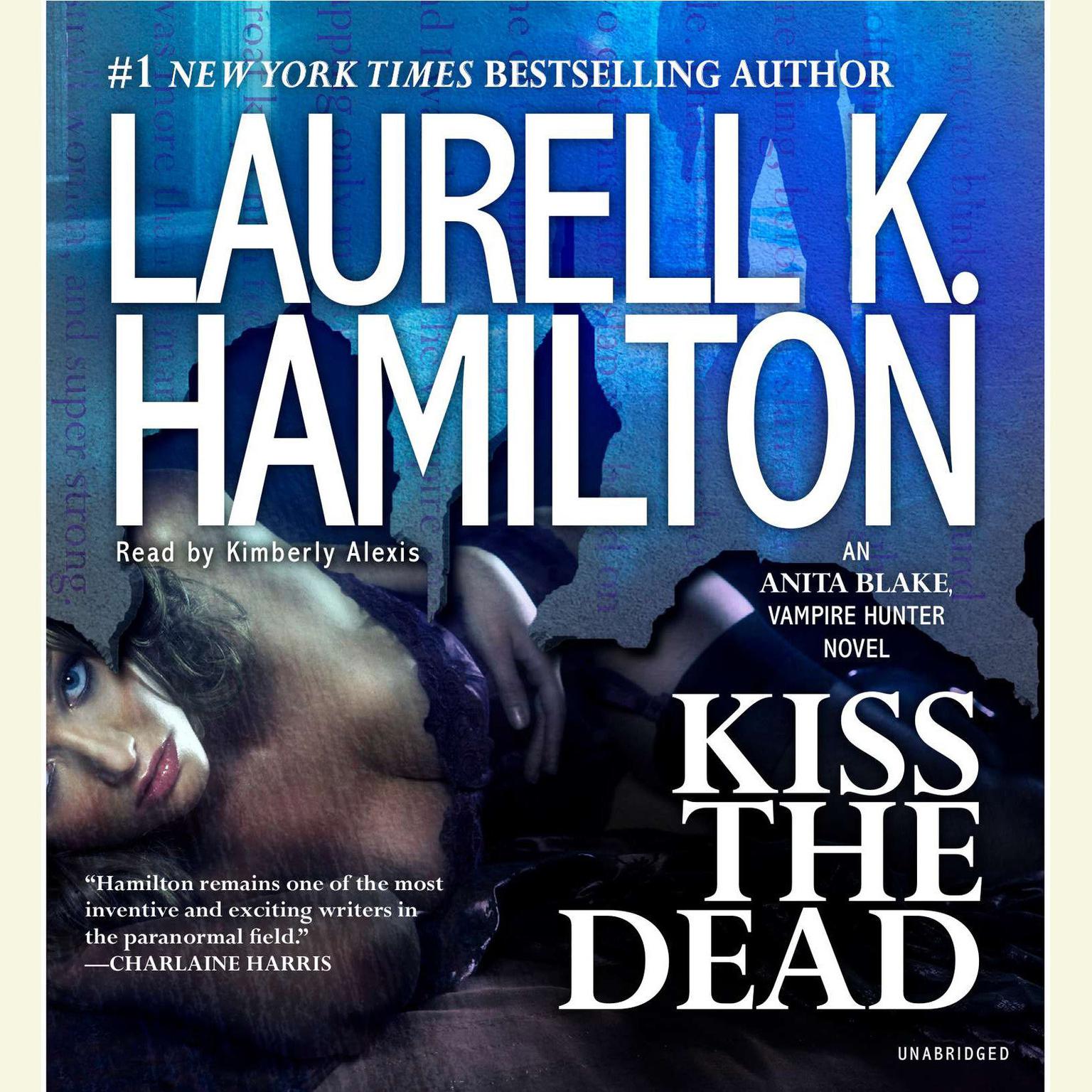 Kiss the Dead: An Anita Blake, Vampire Hunter Novel Audiobook, by Laurell K. Hamilton