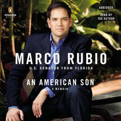 An American Son: A Memoir Audiobook, by Marco Rubio