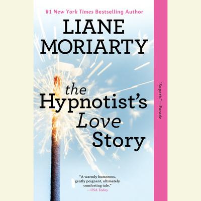 The Hypnotists Love Story Audiobook, by Liane Moriarty