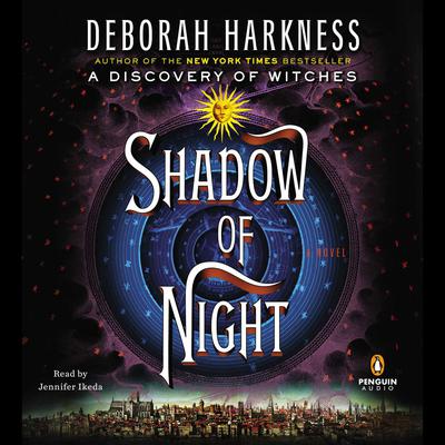 Shadow of Night: A Novel Audiobook, by Deborah Harkness
