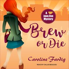 Brew or Die Audiobook, by Caroline Fardig