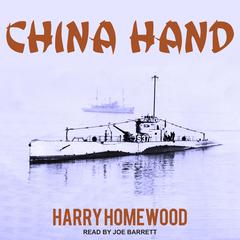 China Hand Audiobook, by Harry Homewood