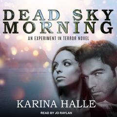 Dead Sky Morning Audiobook, by Karina Halle