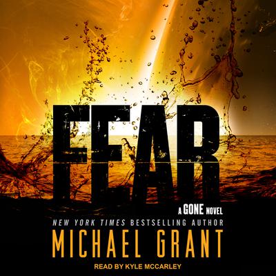Fear Audiobook, by Michael Grant