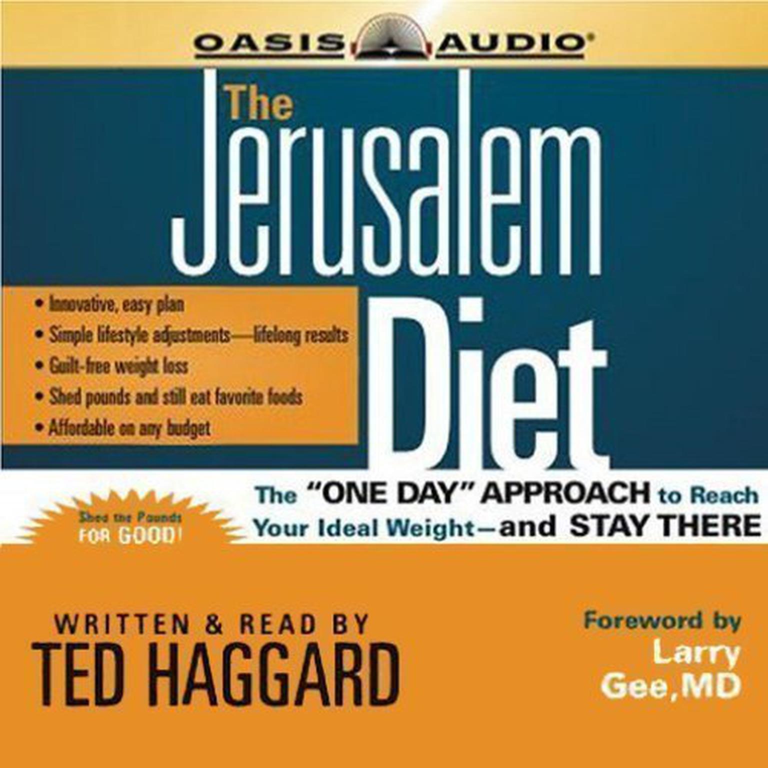 The Jerusalem Diet (Abridged): The ,One Day, Approach to Reach Your Ideal Weight--and Stay There Audiobook, by Ted Haggard
