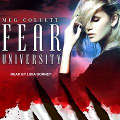 Fear University  Audiobook, by Meg Collett