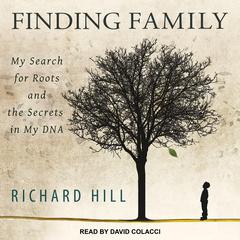 Finding Family: My Search for Roots and the Secrets in My DNA Audiobook, by 