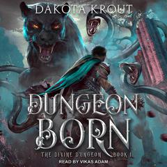 Dungeon Born Audiobook, by Dakota Krout