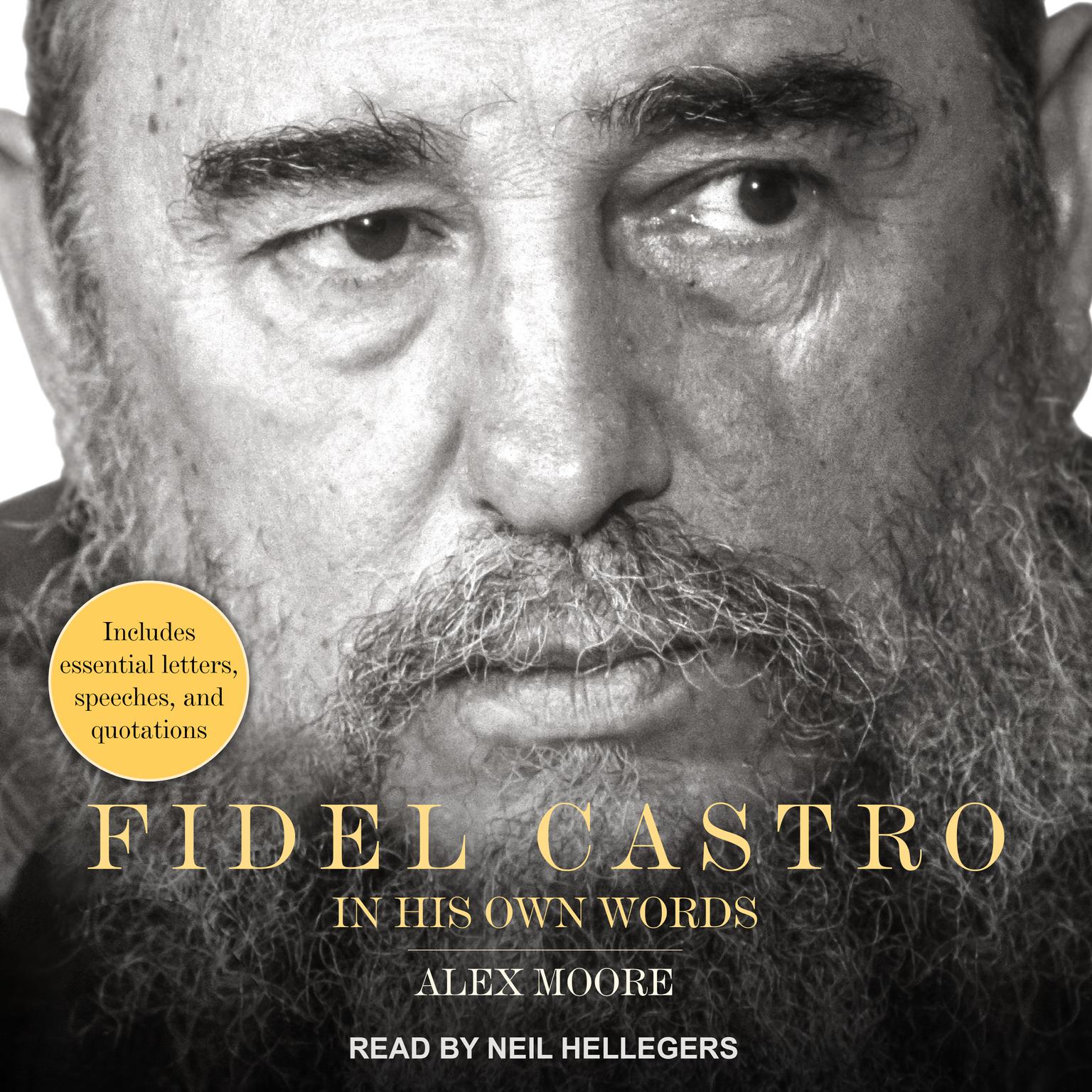 Fidel Castro: In His Own Words Audiobook, by Alex Moore