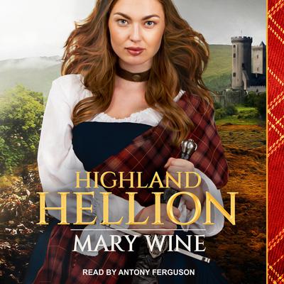 Highland Hellion Audiobook, by Mary Wine